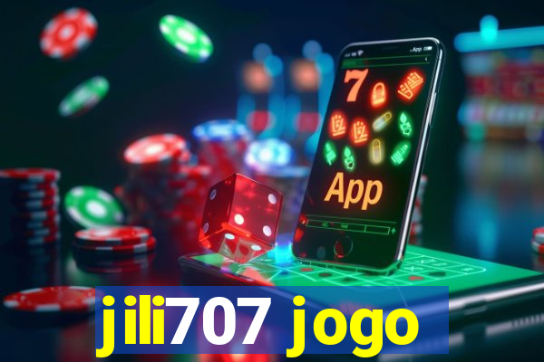 jili707 jogo